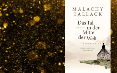 Malachy Tallack: Das Tal in der Mitte der Welt