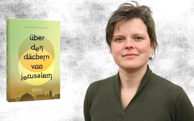 Anja Reumschüssel: Über den Dächern von Jerusalem