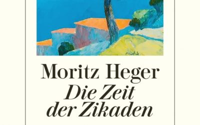 Moritz Heger: Die Zeit der Zikaden